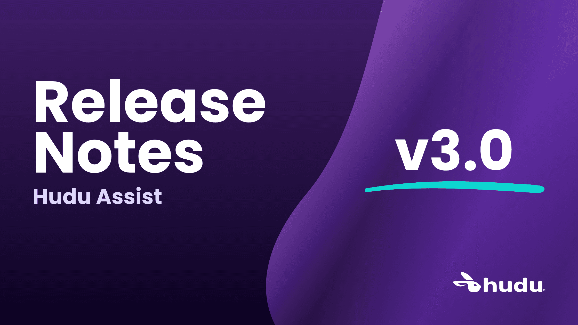 release notes for Hudu Assist 3.0